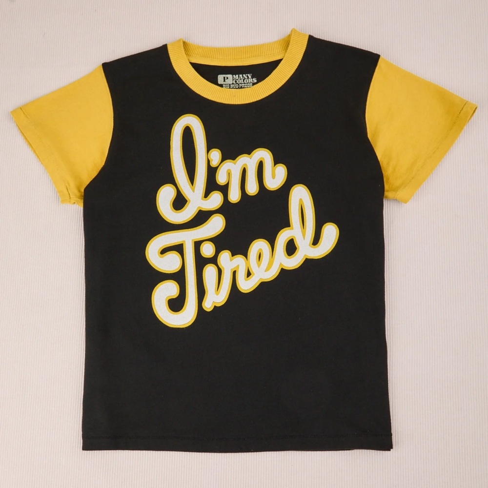 BIG BUD PRESS “I’m Tired” tee